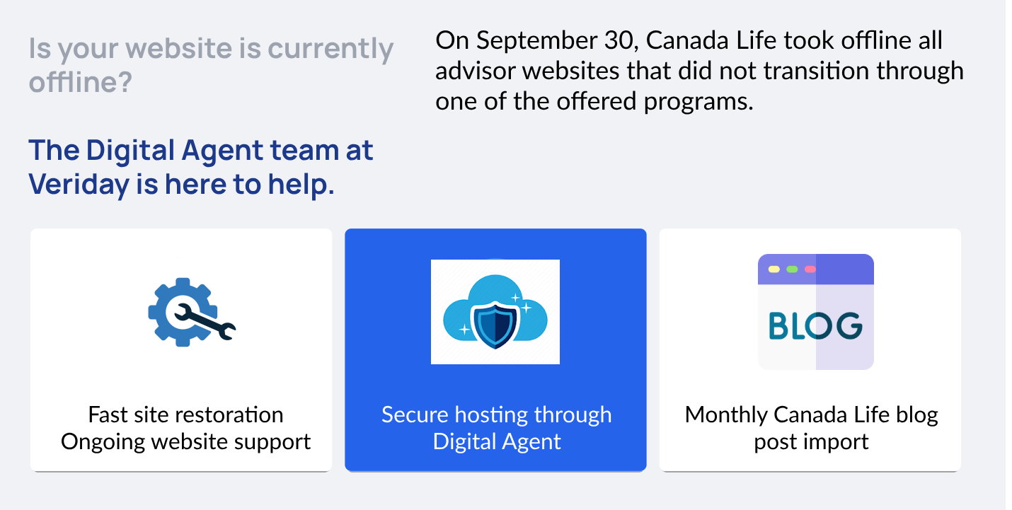 Offer for Canada Life Advisor's whose website's are offline, signup for support, hosting and monthly blog update.